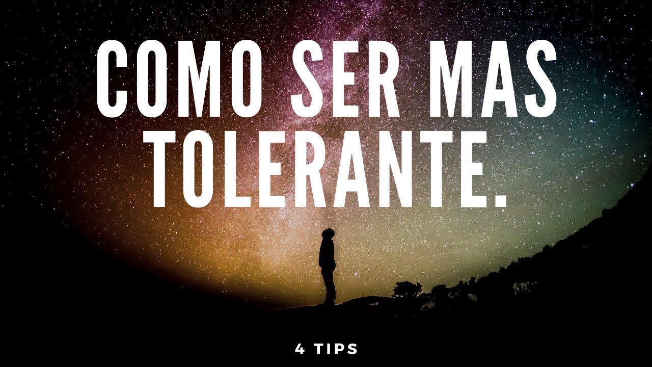 ¿Cómo somos tolerantes con los demás?