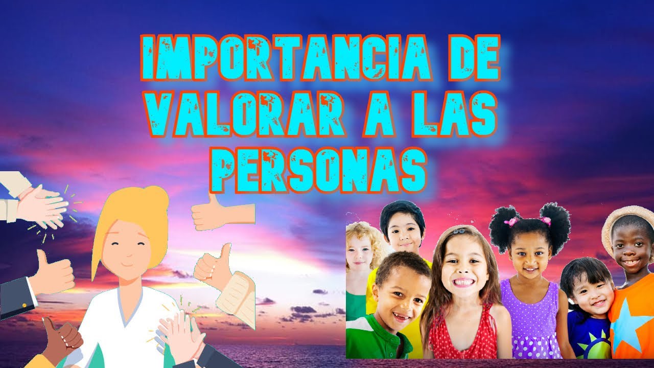 El poder de valorar a las personas: en el trabajo, en las relaciones y en la sociedad 1 El poder de valorar a las personas: en el trabajo, en las relaciones y en la sociedad