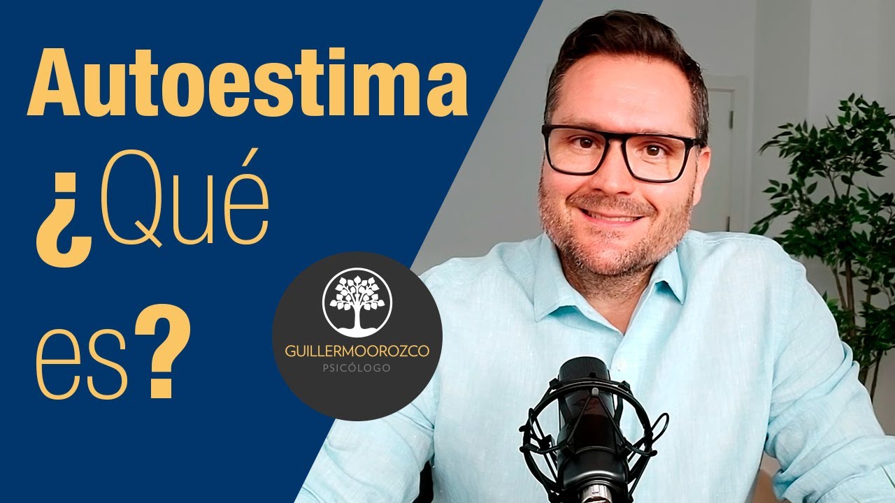 ¿Qué es la autoestima y cuáles son sus características?