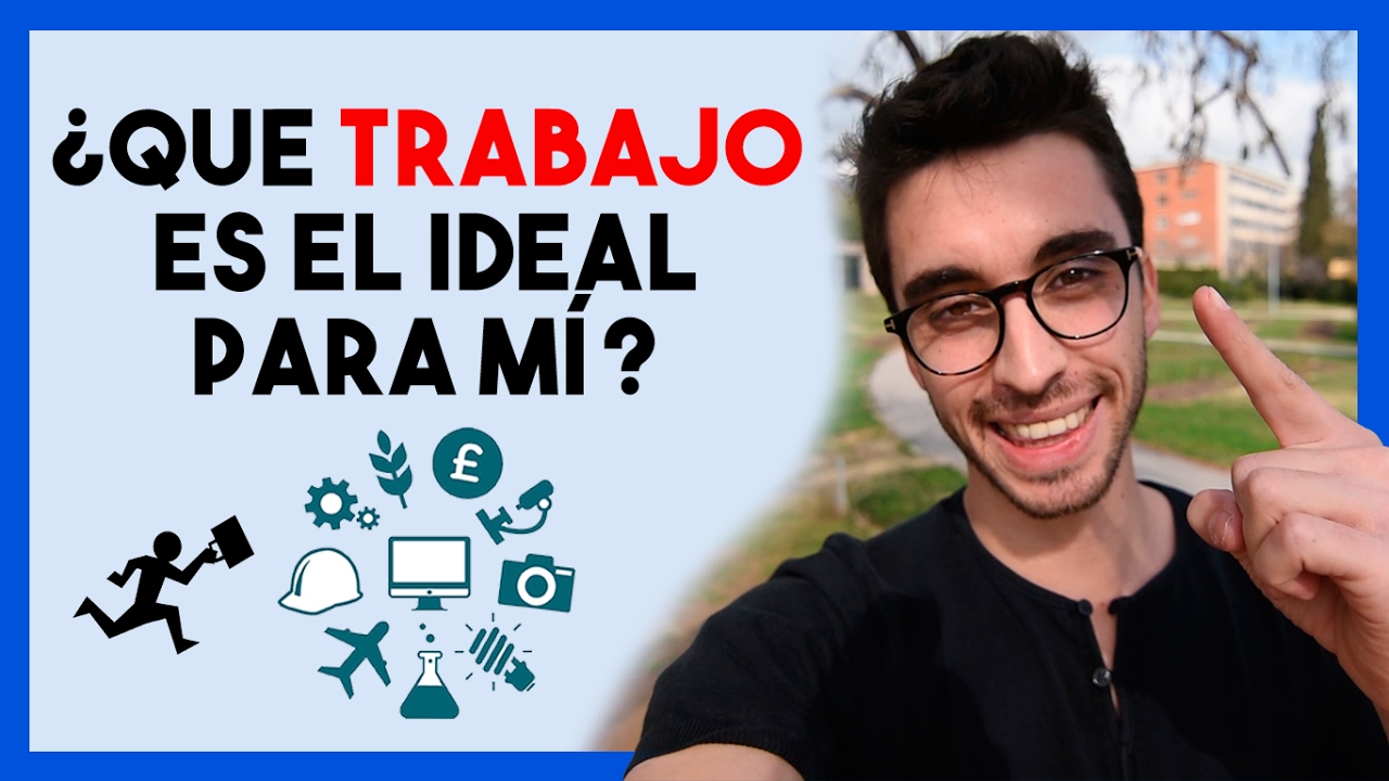 ¿Cuál es el trabajo ideal para mí?