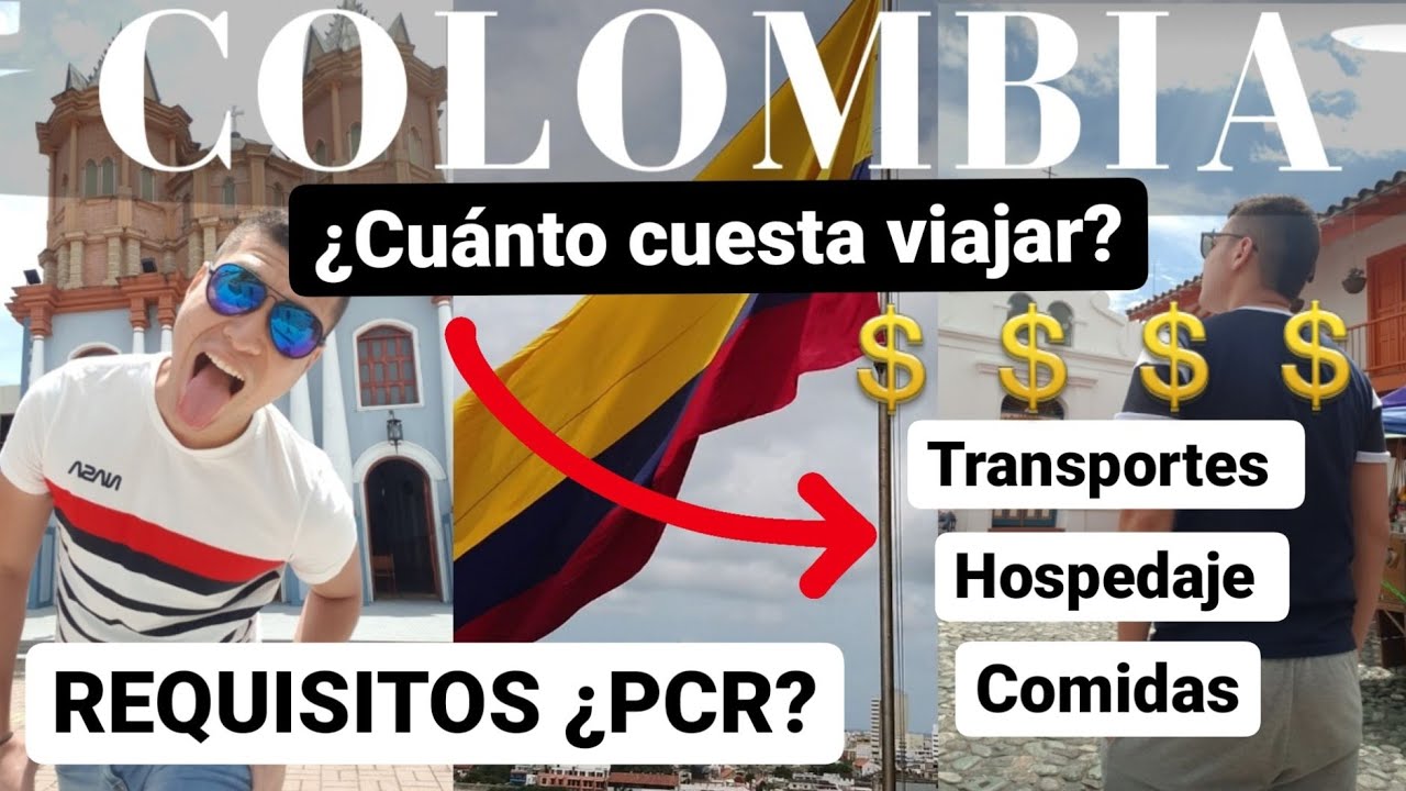 ¿Cuánto dinero necesito para ir a Colombia 2021?