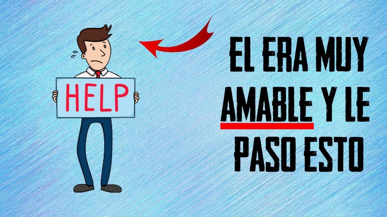 ¿Por qué soy amable?