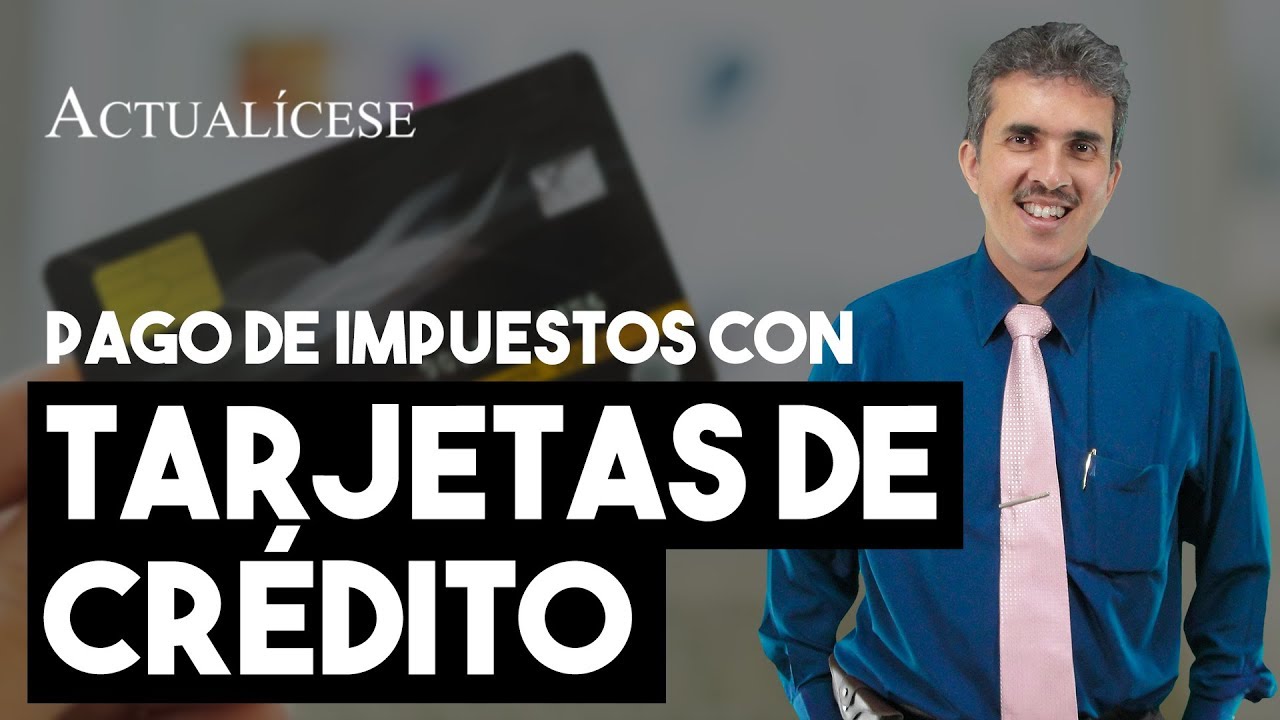 ¿Cómo pagar impuestos SAT con tarjeta de crédito?