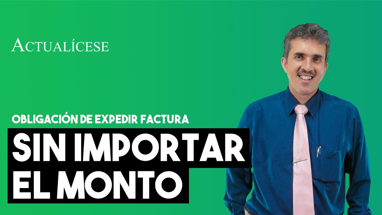 ¿Cuál es el monto minimo para hacer una factura? 1 ¿Cuál es el monto minimo para hacer una factura?