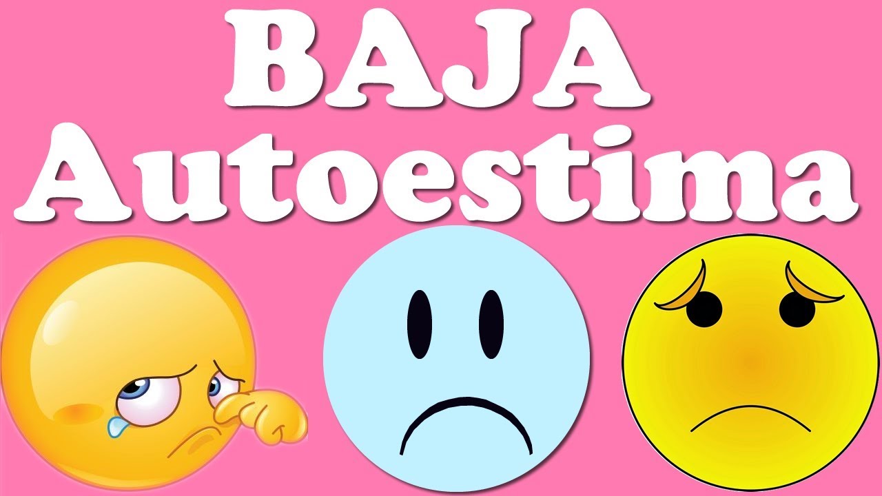 ¿Qué significa la autoestima baja?