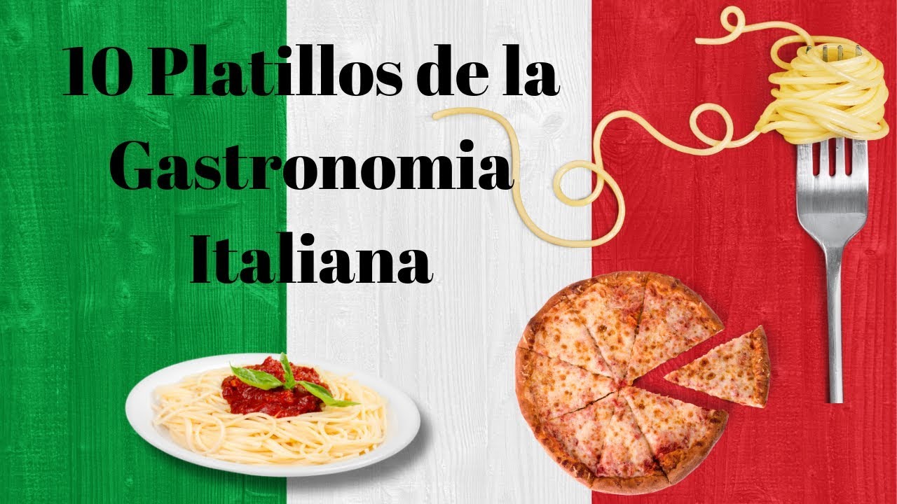 ¿Cuáles son los platos tipicos de Italia?
